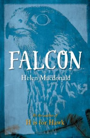 Falcon by Helen Macdonald