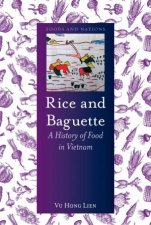 Rice and Baguette A History of Vietnamese Food