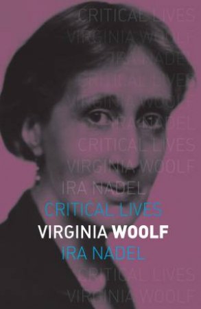 Virginia Woolf by Ira Nadel