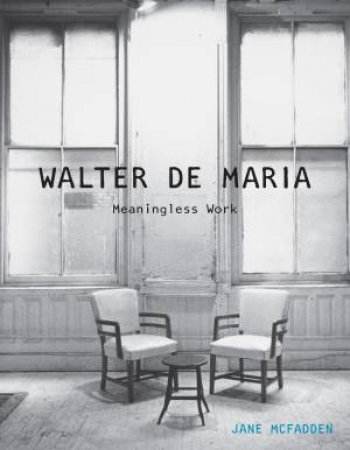 Walter de Maria by Jane McFadden