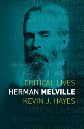 Herman Melville by Kevin J. Hayes