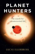 Planet Hunters The Search for Extraterrestrial Life