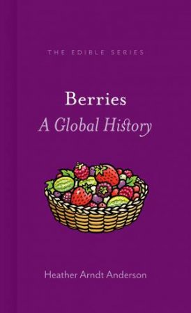 Berries by Heather Arndt Anderson