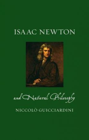 Isaac Newton And Natural Philosophy by Niccolo Guicciardini