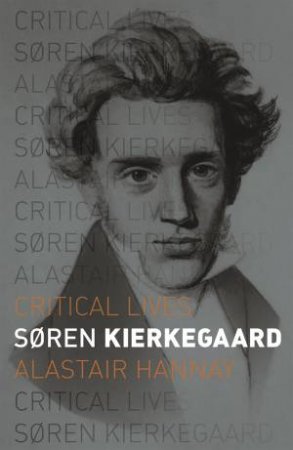 Soren Kierkegaard by Alistair Hannay