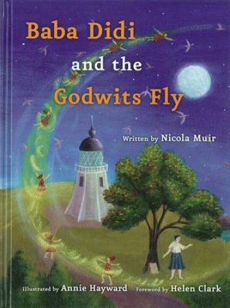 Baba Didi And The Godwits Fly by Nicola Muir & Annie Hayward & Helen Clark