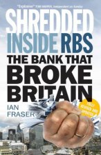 Shredded Inside RBS The Bank That Broke Britain