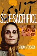 SelfSacrifice Life with the Iranian Mojahedin