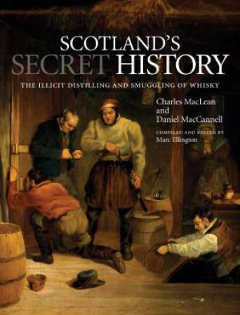 Scotland's Secret History by Charles MacLean & Daniel MacCannell & Marc Ellington
