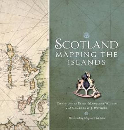 Scotland by Christopher Fleet & Margaret Wilkes & Charles W. J. Withers & Magnus Linklater
