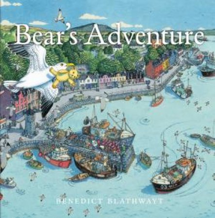 Bear's Adventure by Benedict Blathwayt