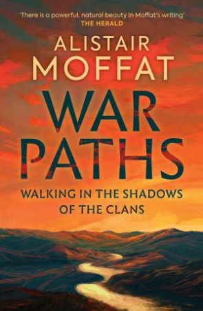 War Paths by Alistair Moffat