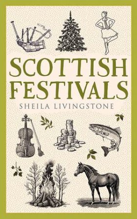 Scottish Festivals by Sheila Livingstone