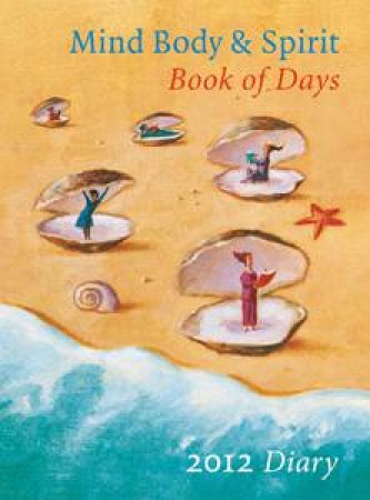 Mind, Body & Spirit Book of Days 2012 by Simon & Schuster 