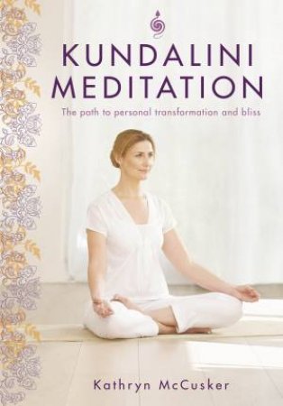 Kundalini Meditation by Kathryn McCusker