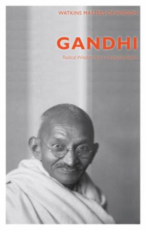 Masters of Wisdom: Gandhi by Alan Jacobs