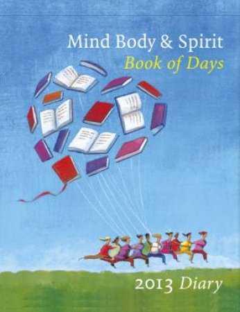 Mind Body Spirit Book of Days 2013 by & Schuster Simon