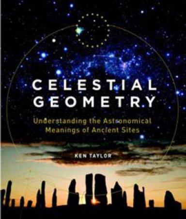 Celestial Geometry by Ken Taylor