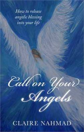 Call On Your Angels by Claire Nahmad