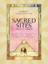 Sacred Sites Oracle Cards Harness our Earths Spiritual Energy to Heal your Past Transform your Present and Shape your
