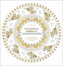 The Mindful Mandala Colouring Book