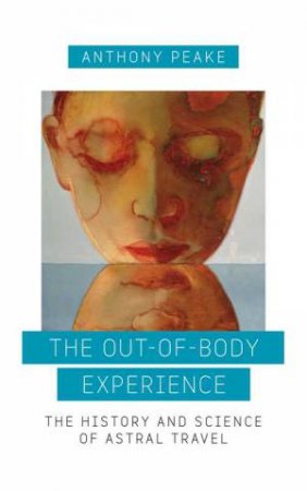 Out Of Body Experience by Anthony Peake