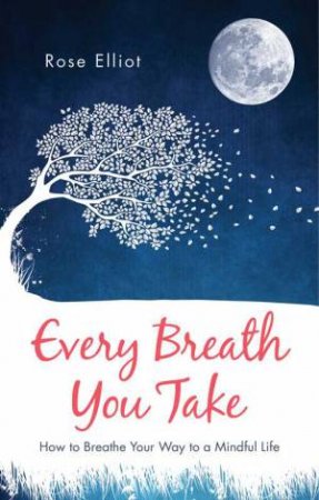 Every Breath You Take by Rose Elliott