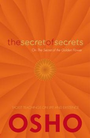 Secret of Secrets: The Path Beyond All Religions by Osho