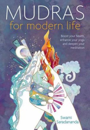 Mudras for Modern Life by Swami Saradananda