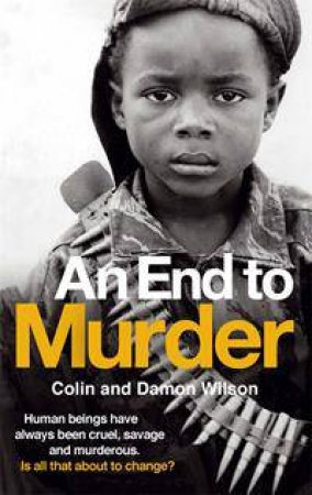 An End To Murder by Colin Wilson & Damon Wilson