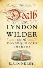 The Death of Lyndon Wilder and the Consequences Thereof