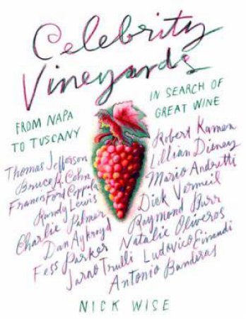 Celebrity Vineyards by Nick Wise
