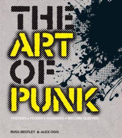 The Art Of Punk by Alex Bestley Russ and Ogg