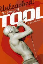 Unleashed The Story of Tool