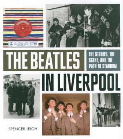 The Beatles in Liverpool by Leigh Spencer
