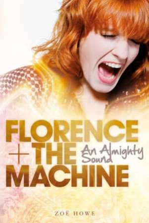 Florence + The Machine by Zoe Howe