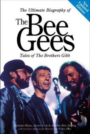 Ultimate Biography Of The Bee Gees by Hector et al Cook