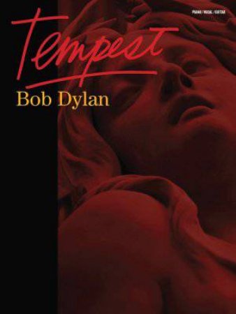 Bob Dylan: Tempest by Bob Dylan
