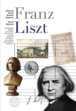 Illustrated Lives of Great Composers Franz Liszt