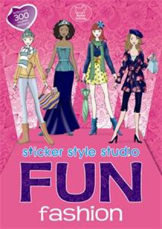 Sticker Style Studio: Fun Fashion by Various 