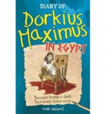 Diary Of Dorkius Maximus In Egypt