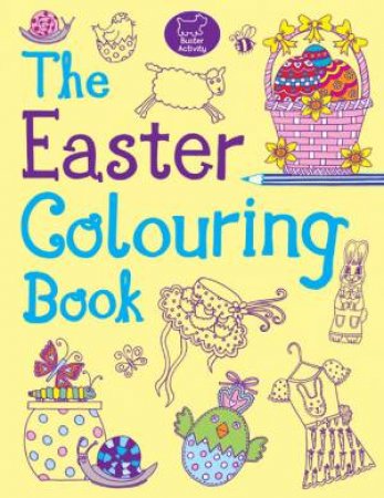 The Easter Colouring Book by Various