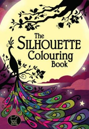 The Silhouette Colouring Book by Various