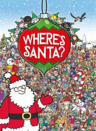 Where's Santa? by Chuck Whelon