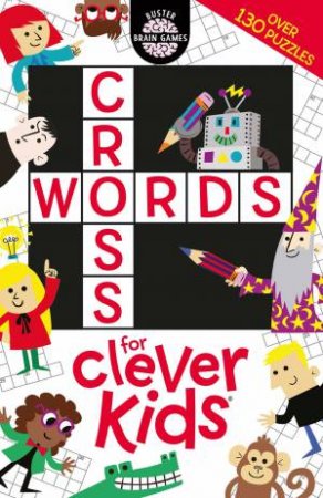 Crosswords for Clever Kids by Gareth Moore