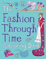 The Fashion Through Time Colouring Book