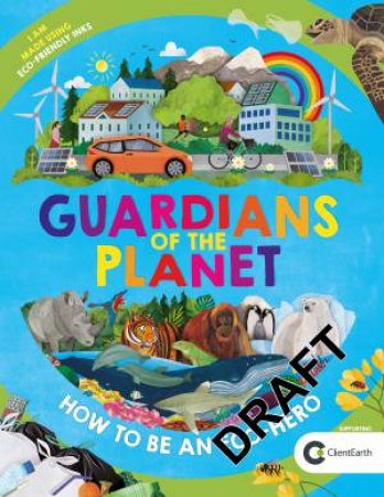 Guardians Of The Planet by Clive Gifford & Jonathan Woodward