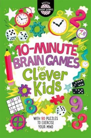 10-Minute Brain Games For Clever Kids by Gareth Moore