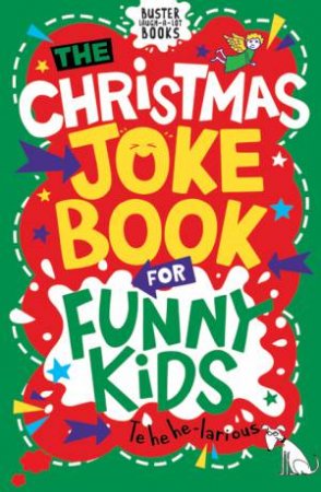 The Christmas Joke Book For Funny Kids by Imogen Currell-Williams & Andrew Pinder