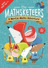 The Mathsketeers  A Mental Maths Adventure